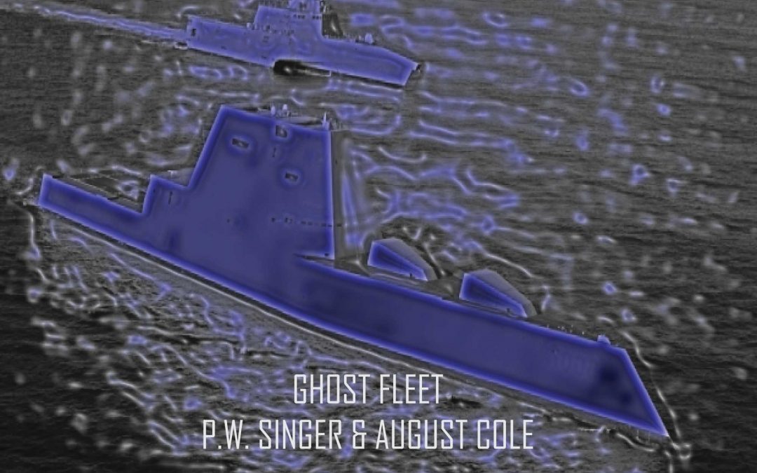 [Resensi Buku] Ghost Fleet – P.W. Singer & August Cole